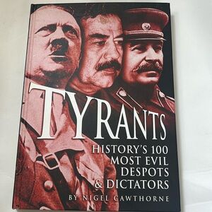 Tyrants History 100 most devil despots & dictators by Nigel Cawthrone